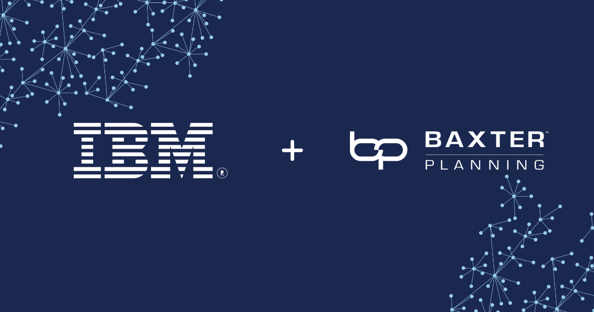 IBM Chooses Baxter Planning for Service Supply Chain Transformation